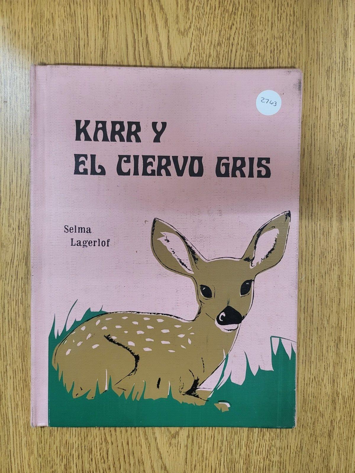 Book - Karr Y El Ciervo Gris Karr And The Gray Stag Spanish Selma Lage #2763