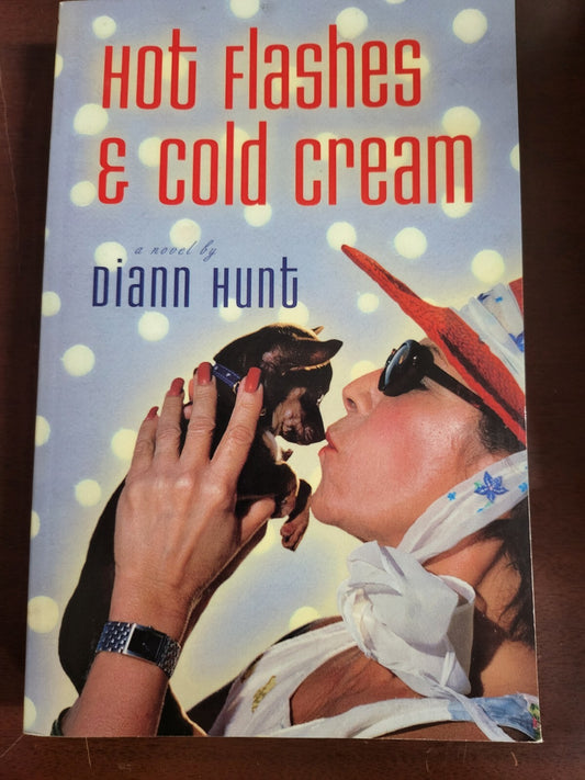 Book - Hot Flashes & Cold Cream by Diann Hunt WestBow publ