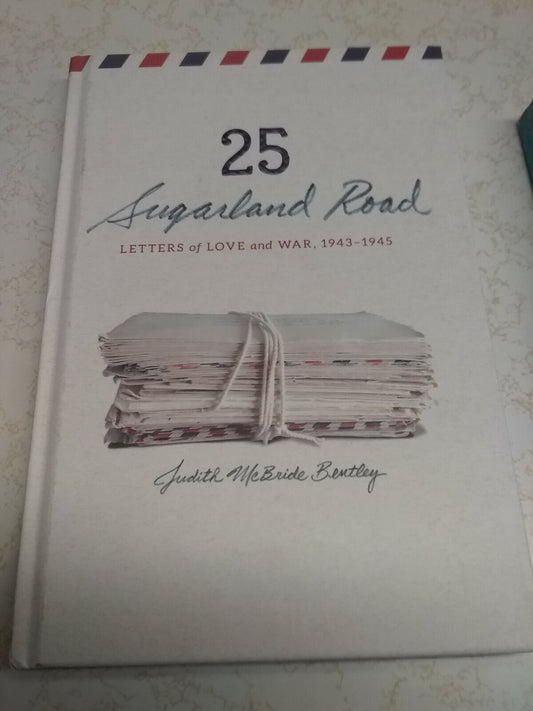 Book - 25 Sugarland Road Letters of Love and War 1943-1945 McBride Bentley #2616