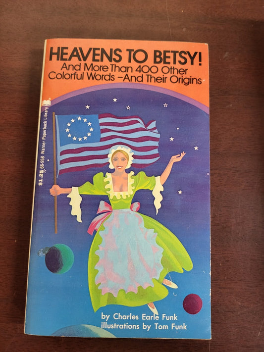 Book - Heavens to Betsy 1972 by Charles Earle Funk  Warner Paperback Library