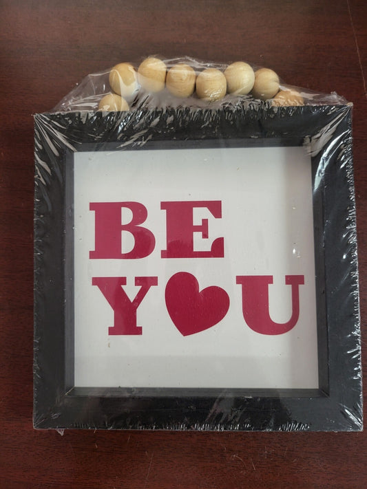Wall Art Sign Gift  BE YOU Heart Hanging Frame 6 x 6 x.5"  Wood Pearl Accent
