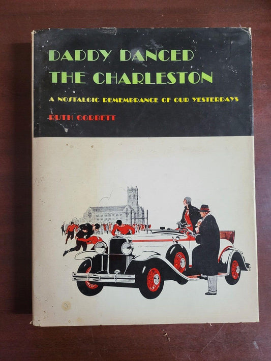 Book - Daddy Danced The Charleston A Nostaglic Remembrance Of Our Yesterda #2684