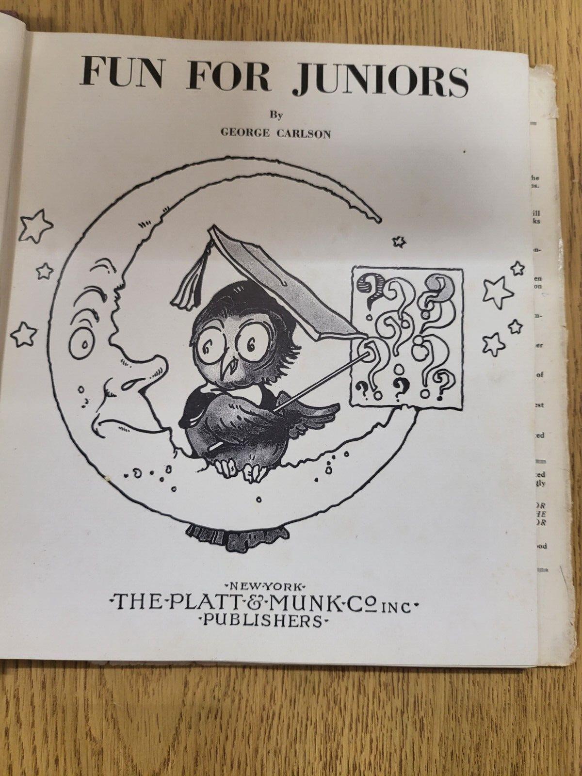 Book - Fun For Juniors  (1941)	George Carlson 	Platt & Munk #2766