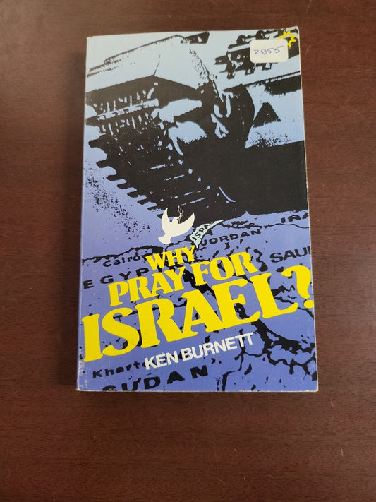 Book - Why Pray For Israel? By Ken Burnett #2855