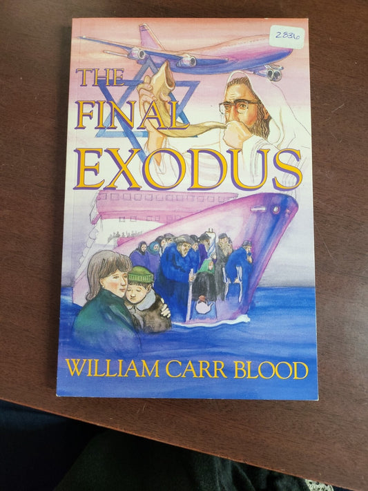 Book - The FInal Exodus by William Carr Blood  #2836
