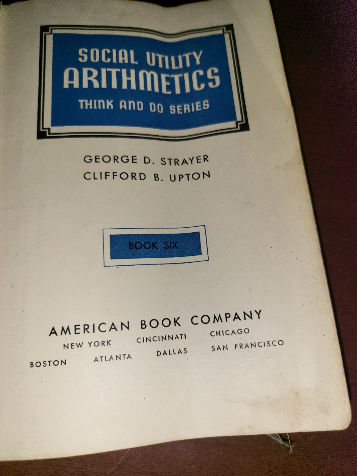 Book - Vintage School Text Book - Social Utility Arithmetics Book 6  1937 #2658
