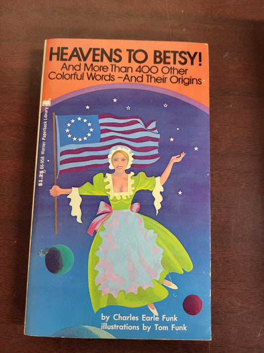 Book - Heavens to Betsy 1972 by Charles Earle Funk  Warner Paperback Library