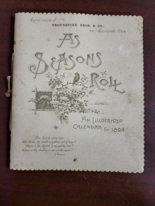 AS SEASONS ROLL  1894 Illustrated Calendar - Art Lithograph Publishing  #2909