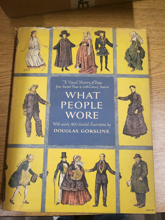 Book - What People Wore A Visual History of Dress from Ancient Times to  #2748