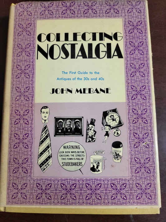 Book - Collecting Nostalgia The First Guide to Antiques of the 30s and 40s #2677