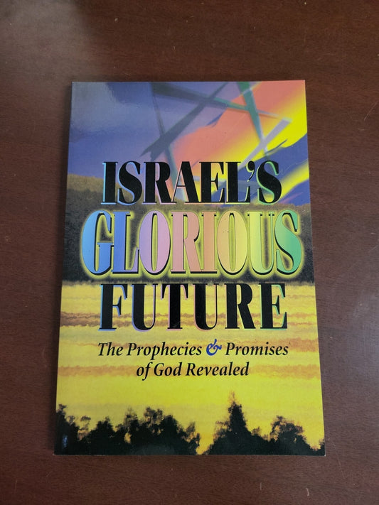 Book - Israel's Glorious Future: the Prophecies and Promises of God Reveal #2837