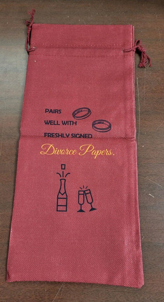 PAIRS WELL WITH FRESHLY SIGNED DIVORCE PAPERS Drawstring Wine Bottle Gift Bag